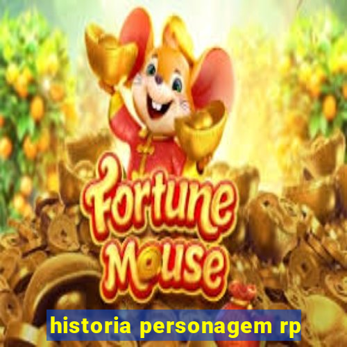 historia personagem rp